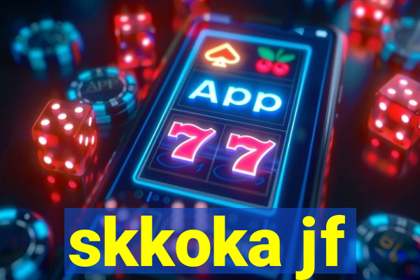 skkoka jf